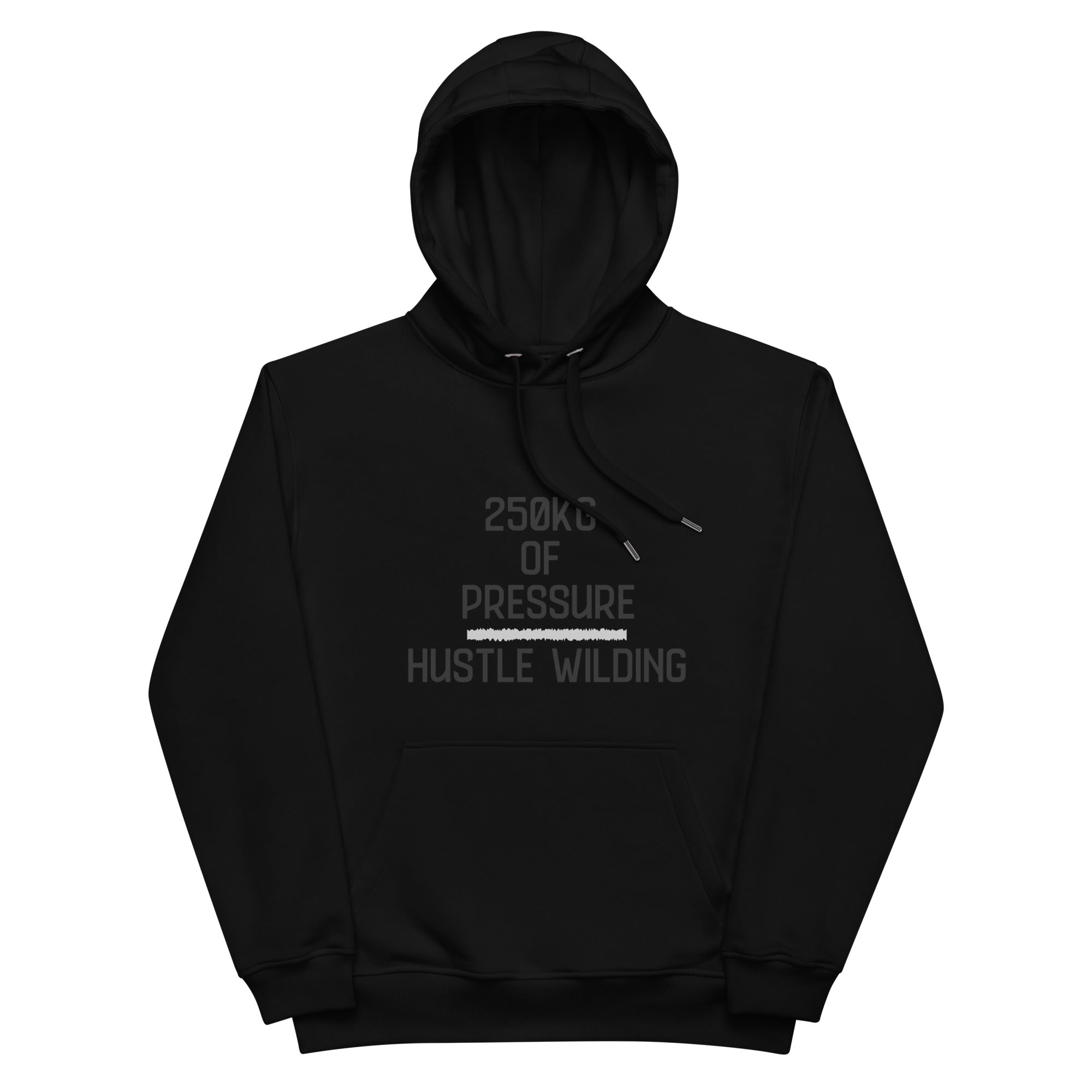 250KG Of Pressure - Limited Edition (Unisex Premium Hoodie)